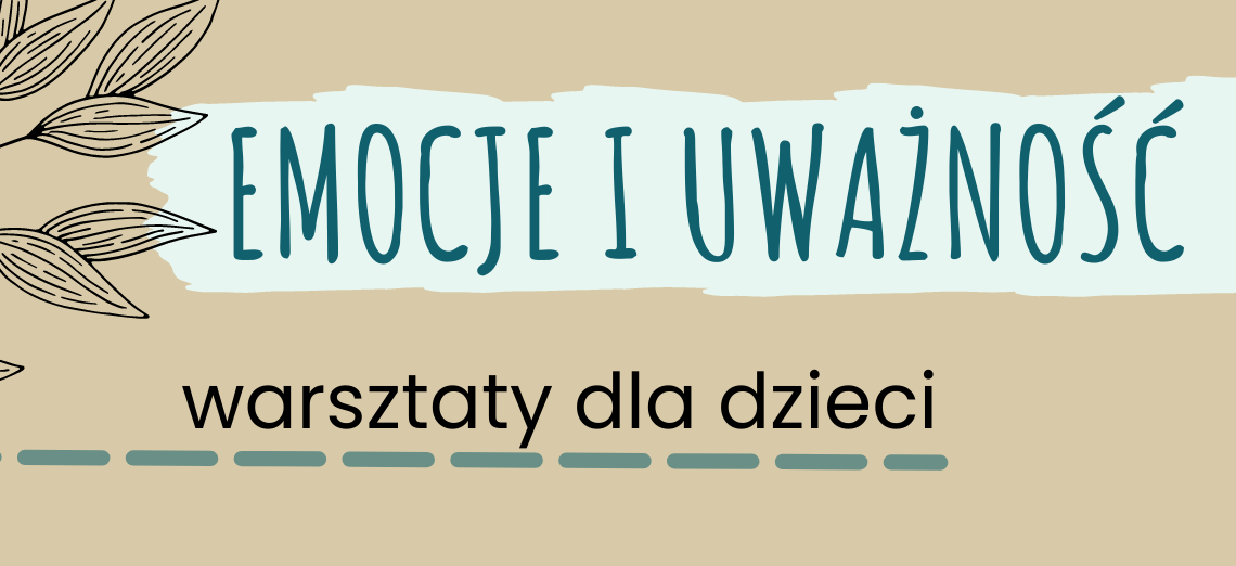 Emocje i uważność – warsztaty dla dzieci!